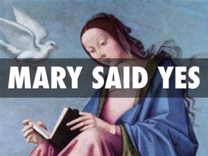 THE UNCONDITIONAL YES OF MARY